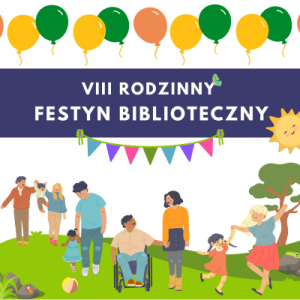 Ósmy rodzinny festyn biblioteczny.