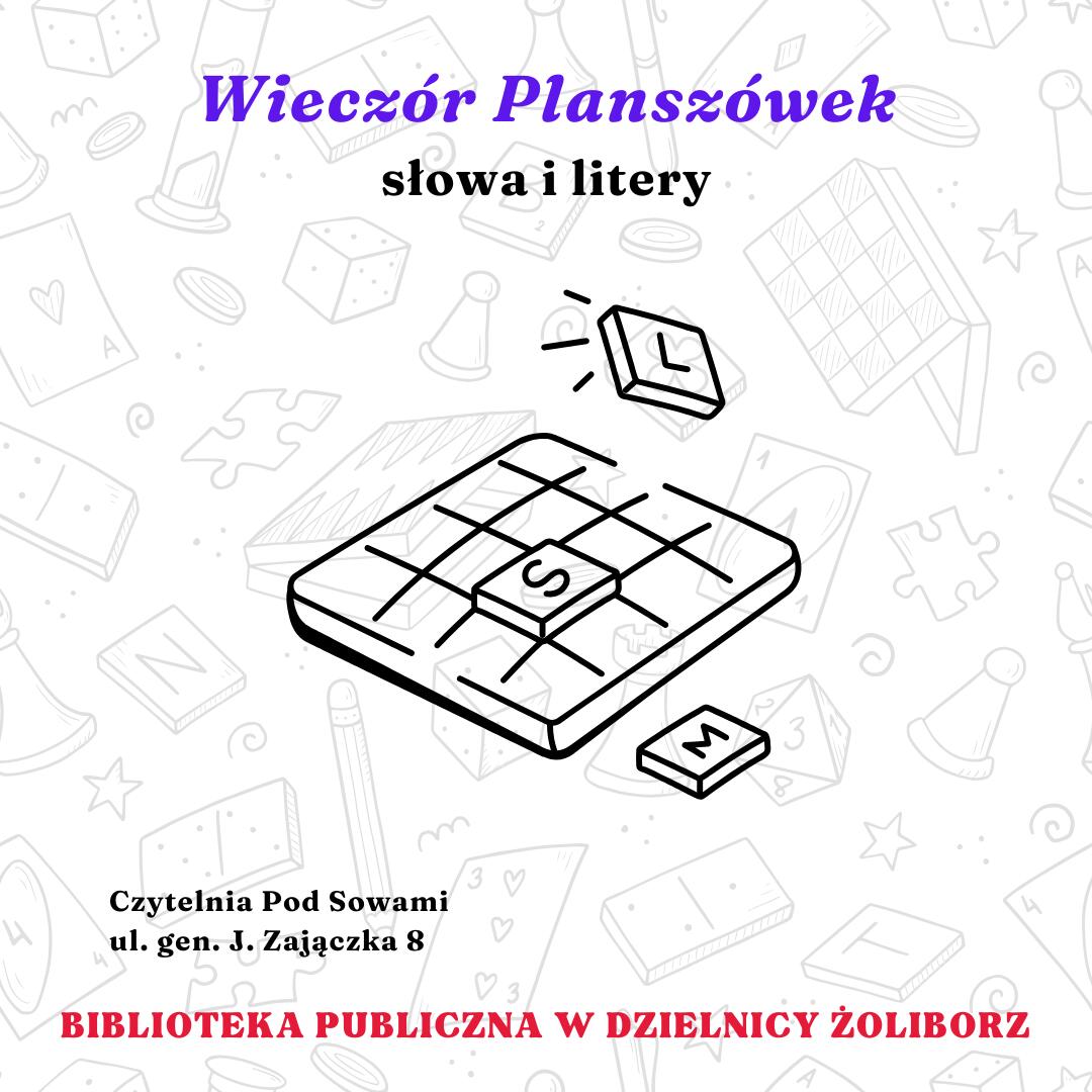 grafika wyróżniająca z tekstem wieczór planszówek słowa i litery czytelnia pod sowami ul. gen. J. Zajączka 8 biblioteka publiczna w dzielnicy żoliborz oraz z ilustracją planszy z kafelkami z literami S L M